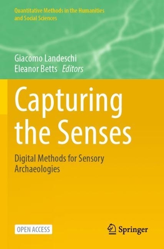 Capturing the Senses: Digital Methods for Sensory Archaeologies. 1st ed. 2023
