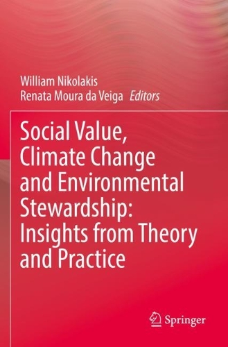 Social Value, Climate Change and Environmental Stewardship: Insights from Theory and Practice. 2023 ed.