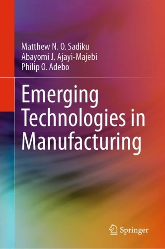 Emerging Technologies in Manufacturing. 2023 ed.