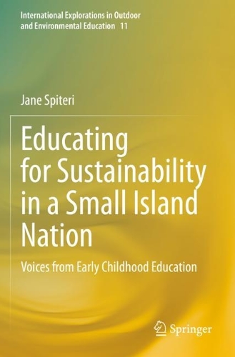 Educating for Sustainability in a Small Island Nation: Voices from Early Childhood Education. 2022 ed.