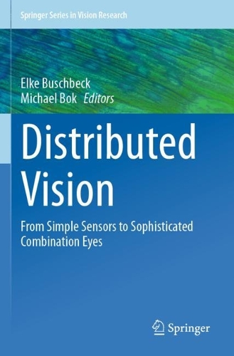 Distributed Vision: From Simple Sensors to Sophisticated Combination Eyes. 2023 ed.