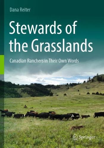 Stewards of the Grasslands: Canadian Ranchers in Their Own Words.