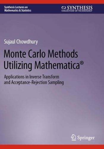 Monte Carlo Methods Utilizing Mathematica (R)