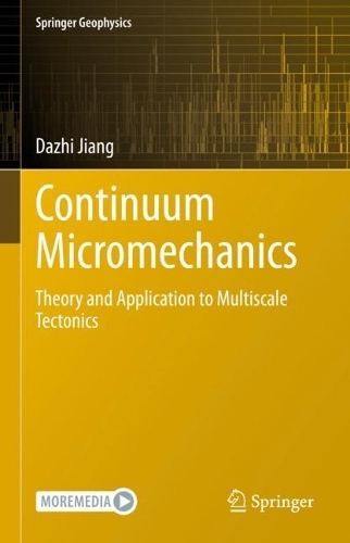 Continuum Micromechanics: Theory and Application to Multiscale Tectonics.