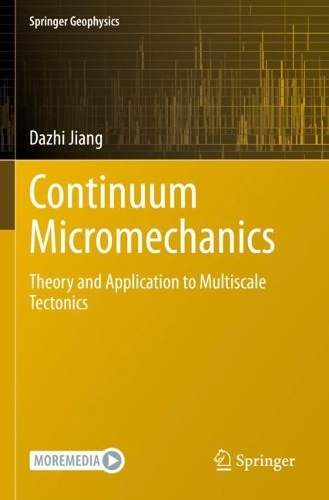Continuum Micromechanics: Theory and Application to Multiscale Tectonics. 2023 ed.