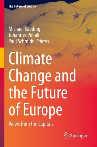 Climate Change and the Future of Europe: Views from the Capitals. 2023 ed.