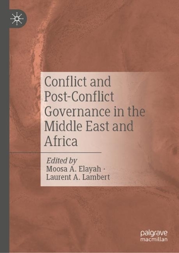 Conflict and Post-Conflict Governance in the Middle East and Africa.