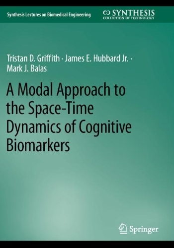 A Modal Approach to the Space-Time Dynamics of Cognitive Biomarkers. 2023 ed.