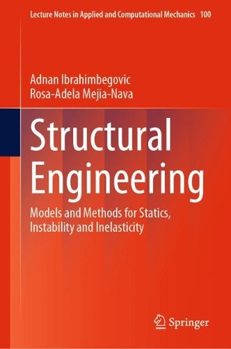 Structural Engineering: Models and Methods for Statics, Instability and Inelasticity. 2023 ed.