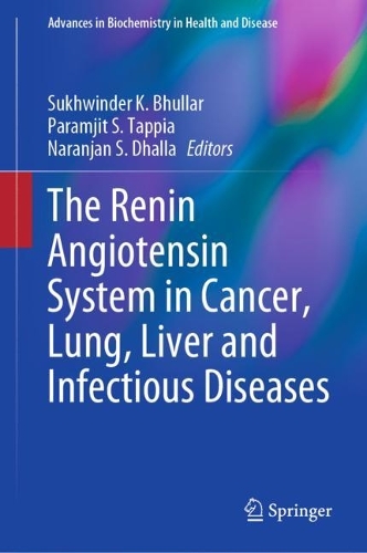 The Renin Angiotensin System in Cancer, Lung, Liver and Infectious Diseases. 2023 ed.