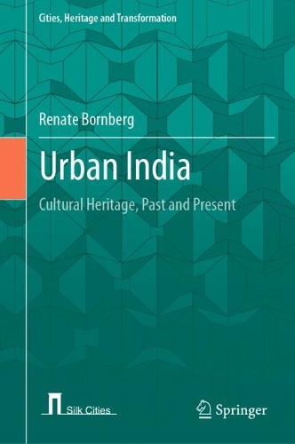 Urban India: Cultural Heritage, Past and Present. 2023 ed.