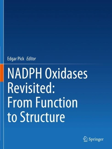 NADPH Oxidases Revisited: From Function to Structure. 2023 ed.