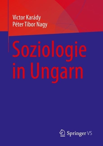 Soziologie in Ungarn 1. Aufl. 2024