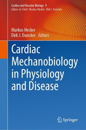Cardiac Mechanobiology in Physiology and Disease. 2023 ed.