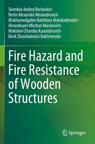 Fire Hazard and Fire Resistance of Wooden Structures. 2023 ed.