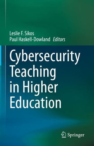 Cybersecurity Teaching in Higher Education. 2023 ed.