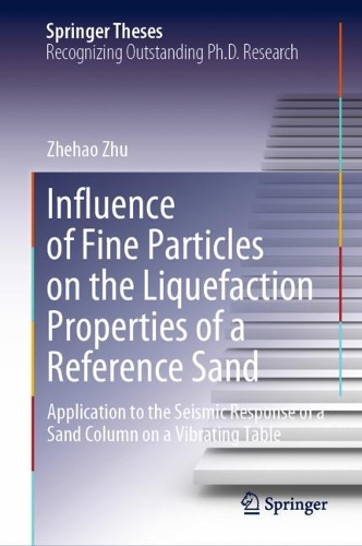 Influence of Fine Particles on the Liquefaction Properties of a Reference Sand: Application to the Seismic Response of a Sand Column on a Vibrating Table. 2023 ed.