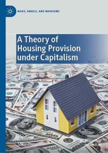 A Theory of Housing Provision under Capitalism.