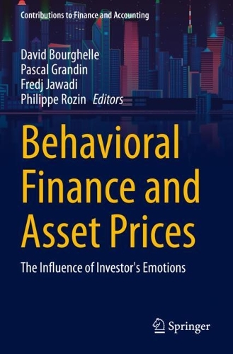 Behavioral Finance and Asset Prices: The Influence of Investor's Emotions. 2023 ed.