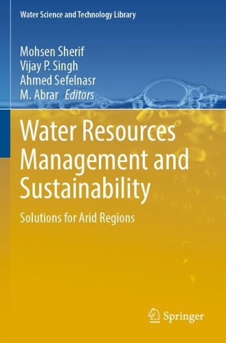 Water Resources Management and Sustainability: Solutions for Arid Regions. 2023 ed.