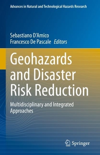 Geohazards and Disaster Risk Reduction: Multidisciplinary and Integrated Approaches. 2023 ed.