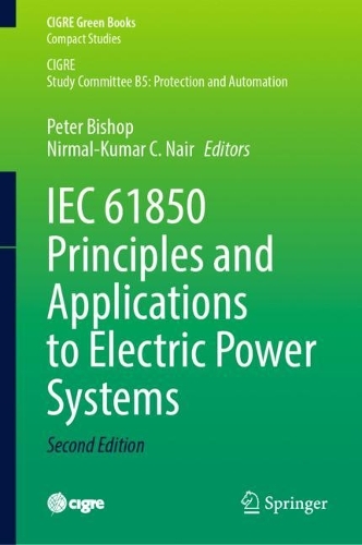 IEC 61850 Principles and Applications to Electric Power Systems. Second Edition 2023
