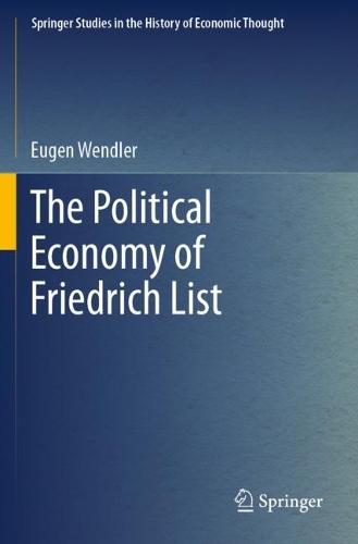 The Political Economy of Friedrich List. 2023 ed.