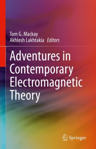 Adventures in Contemporary Electromagnetic Theory. 2023 ed.