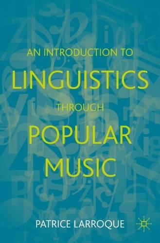 An Introduction to Linguistics through Popular Music.