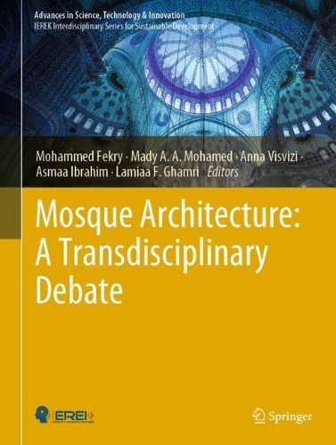 Mosque Architecture: A Transdisciplinary Debate. 2023 ed.