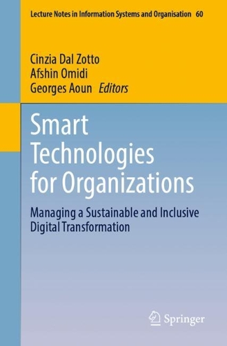 Smart Technologies for Organizations: Managing a Sustainable and Inclusive Digital Transformation. 1st ed. 2023