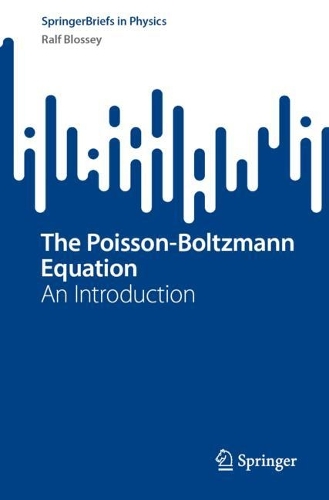 The Poisson-Boltzmann Equation: An Introduction. 1st ed. 2023
