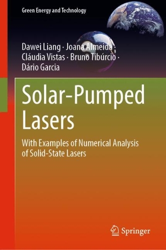 Solar-Pumped Lasers: With Examples of Numerical Analysis of Solid-State Lasers. 2023 ed.