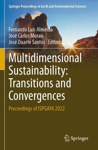 Multidimensional Sustainability: Transitions and Convergences: Proceedings of ISPGAYA 2022. 2023 ed.
