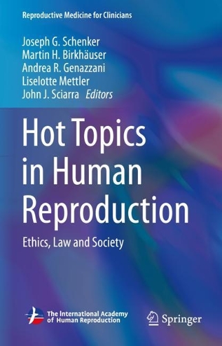 Hot Topics in Human Reproduction: Ethics, Law and Society. 2023 ed.