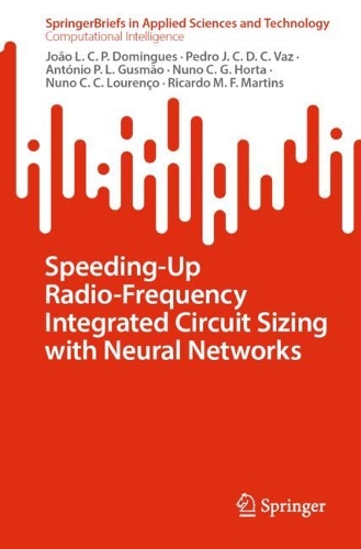Speeding-Up Radio-Frequency Integrated Circuit Sizing with Neural Networks. 1st ed. 2023