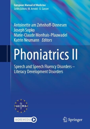 Phoniatrics II: Speech and Speech Fluency Disorders - Literacy Development Disorders. 2024 ed.