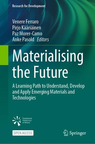 Materialising the Future: A Learning Path to Understand, Develop and Apply Emerging Materials and Technologies. 1st ed. 2023