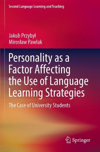 Personality as a Factor Affecting the Use of Language Learning Strategies: The Case of University Students. 2023 ed.