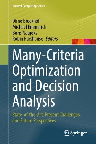 Many-Criteria Optimization and Decision Analysis: State-of-the-Art, Present Challenges, and Future Perspectives. 2023 ed.