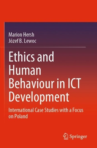 Ethics and Human Behaviour in ICT Development: International Case Studies with a Focus on Poland. 2023 ed.