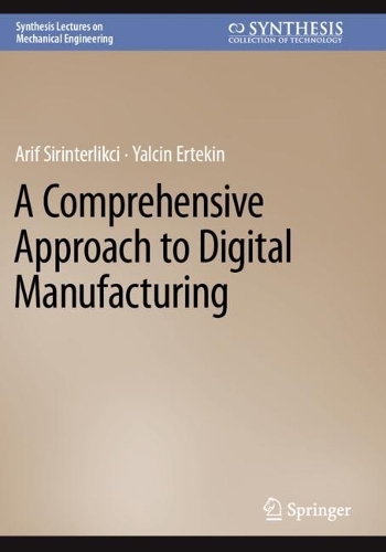 A Comprehensive Approach to Digital Manufacturing. 2023 ed.