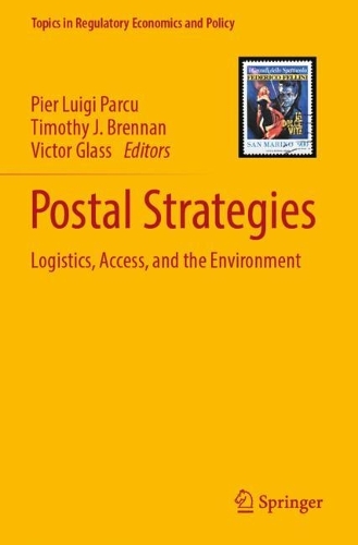 Postal Strategies: Logistics, Access, and the Environment. 2023 ed.