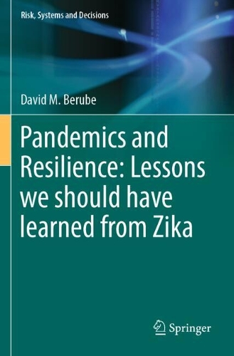 Pandemics and Resilience: Lessons we should have learned from Zika. 2023 ed.