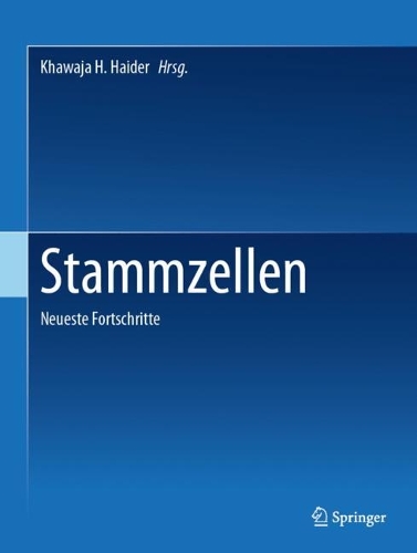 Stammzellen: Neueste Fortschritte. 1. Aufl. 2023