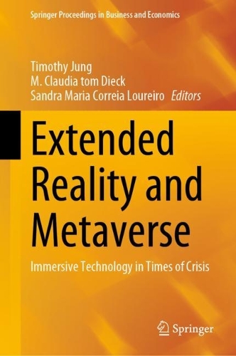 Extended Reality and Metaverse: Immersive Technology in Times of Crisis. 2023 ed.
