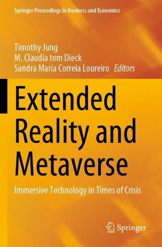 Extended Reality and Metaverse: Immersive Technology in Times of Crisis. 2023 ed.