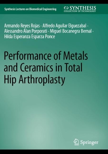 Performance of Metals and Ceramics in Total Hip Arthroplasty. 2023 ed.