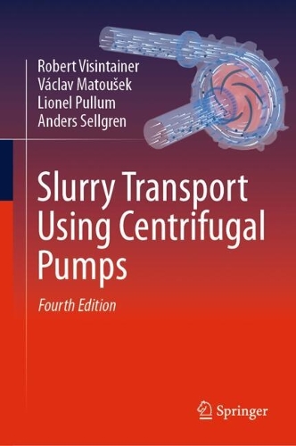 Slurry Transport Using Centrifugal Pumps. Fourth Edition 2023