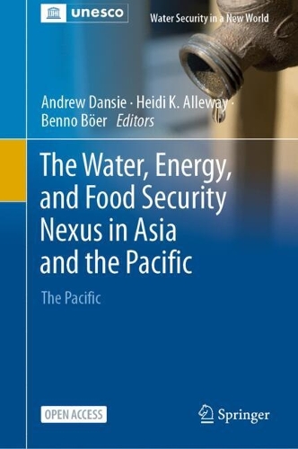 The Water, Energy, and Food Security Nexus in Asia and the Pacific: The Pacific. 2024 ed.